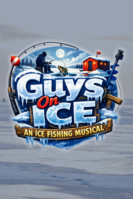 Guys on Ice: An Ice Fishing Musical
