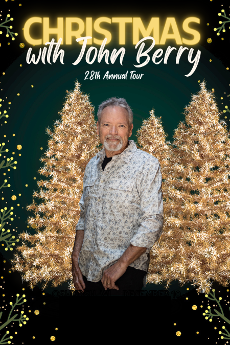 Christmas with John Berry- The 28th Annual Tour