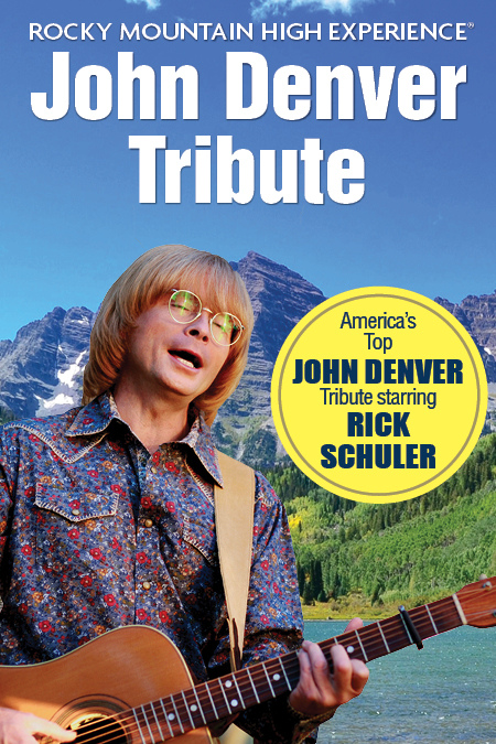 Rocky Mountain High Experience: A John Denver Tribute starring Rick Schuler