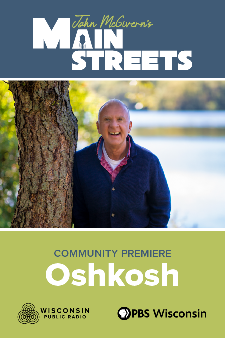 Community Premiere: 'John McGivern's Main Streets' Oshkosh