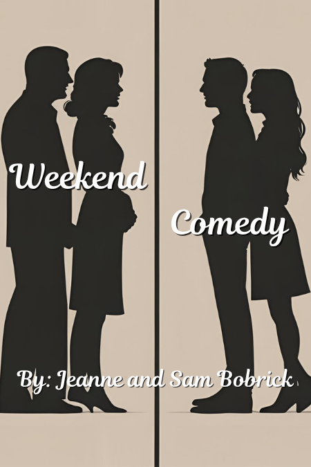Weekend Comedy by Jeanne Bobrick and Sam Bobrick